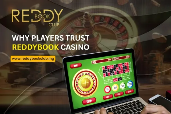 Why Players Trust Reddybook Casino