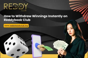Read more about the article How to Withdraw Winnings Instantly on Reddybook Club