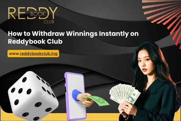 Read more about the article How to Withdraw Winnings Instantly on Reddybook Club