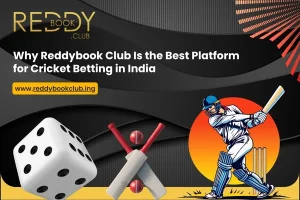 Read more about the article Why Reddybook Club Is the Best Platform for Cricket Betting in India